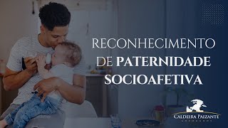 Reconhecimento de Paternidade Socioafetiva [upl. by Blau]