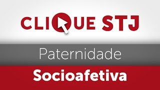 Clique STJ  Paternidade Socioafetiva 05102018 [upl. by Annauj]