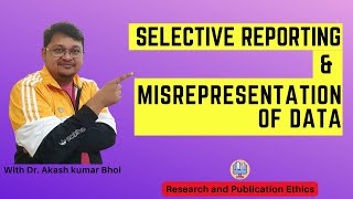 Selective Reporting amp Misrepresentation of Data  eSupport for Research  2022  Dr Akash Bhoi [upl. by Naahs579]