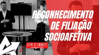 DIREITO DE FAMÍLIA Reconhecimento de filiação socioafetiva [upl. by Aicilif]