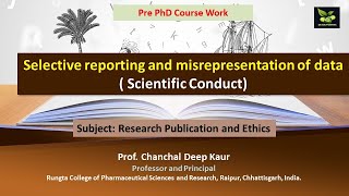 Selective reporting and misrepresentation of data  Scientific Conduct [upl. by Aislehc779]